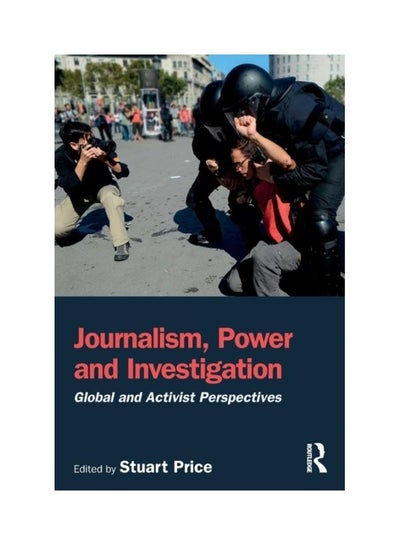 Buy Journalism, Power And Investigation: Global And Activist Perspectives paperback english - 2019 in UAE