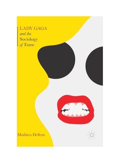 Buy Lady Gaga And The Sociology Of Fame Paperback English by Mathieu Deflem in UAE