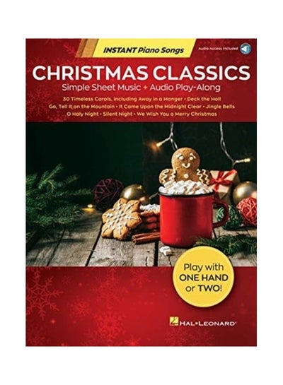 Buy Christmas Classics - Instant Piano Songs: Simple Sheet Music + Audio Play-Along: Simple Sheet Music + Audio Play-Along English by Hal Leonard Corp in UAE