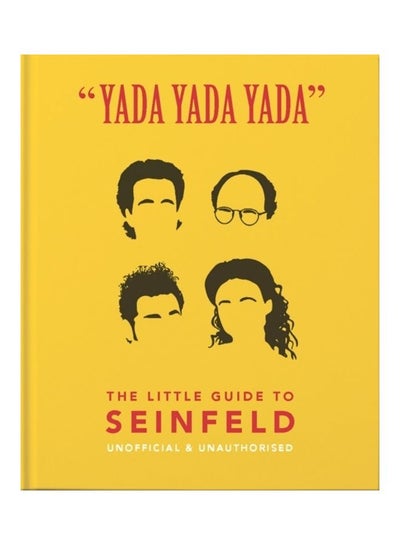 اشتري Yada Yada Yada The Little Guide To Seinfeld Hardcover الإنجليزية by Hippo Orange في الامارات