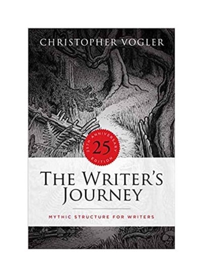 اشتري The Writer's Journey - 25th Anniversary Edition: Mythic Structure For Writers Paperback الإنجليزية by Christopher Vogler في الامارات