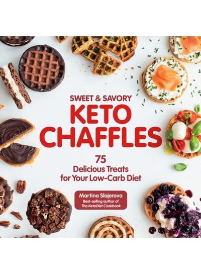 Buy Sweet & Savory Keto Chaffles: 75 Delicious Treats for Your Low-Carb Diet Paperback English by Martina Slajerova in UAE