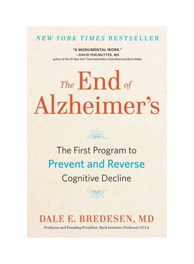 اشتري The End Of Alzheimer's: The First Program To Prevent And Reverse Cognitive Decline Paperback الإنجليزية by Dale Bredesen في الامارات