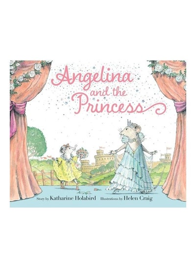 اشتري Angelina And The Princess Hardcover الإنجليزية by Katharine Holabird في الامارات