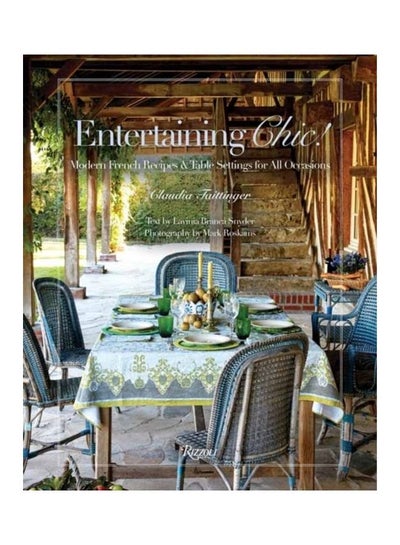 Buy Entertaining Chic!: Modern French Recipes And Table Settings For All Occasions hardcover english in UAE