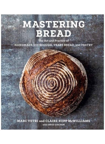 اشتري Mastering Bread: The Art And Practice Of Handmade Sourdough, Yeast Bread, And Pastry Hardcover الإنجليزية by Marc Vetri في الامارات