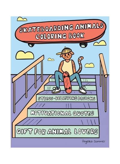 اشتري Skateboarding Animals Coloring Book Hardcover الإنجليزية by Angelika Sommer في الامارات