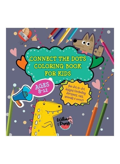 Buy Connect The Dots Coloring Book For Kids Ages 8-12 paperback english in UAE