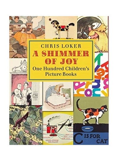 Buy A Shimmer Of Joy: One Hundred Children's Picture Books hardcover english in UAE