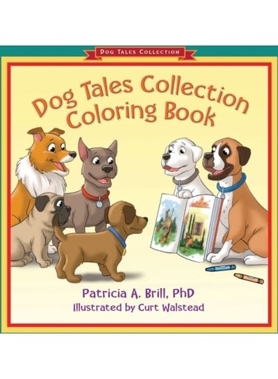 اشتري Dog Tales Collection Coloring Book Paperback الإنجليزية by Patricia Ann Brill في الامارات