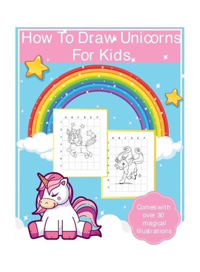 Buy How To Draw Unicorns For Kids paperback english in UAE