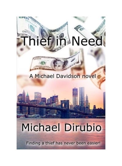 اشتري Thief In Need Paperback الإنجليزية by Michael Dirubio في الامارات