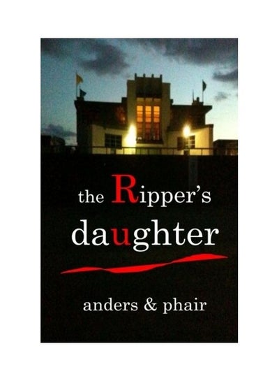 اشتري The Ripper's Daughter Paperback الإنجليزية by H. T. Phair في الامارات