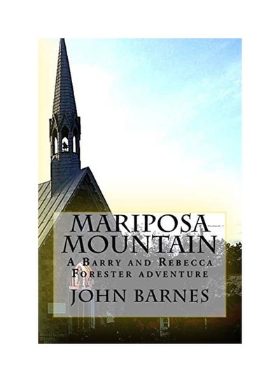 اشتري Mariposa Mountain: A Barry And Rebecca Forester Adventure Paperback الإنجليزية by John J. Barnes في الامارات