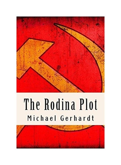 اشتري The Rodina Plot Paperback الإنجليزية by Michael Gerhardt في الامارات