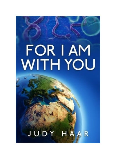 Buy For I Am With You Paperback English by Judy Haar in UAE