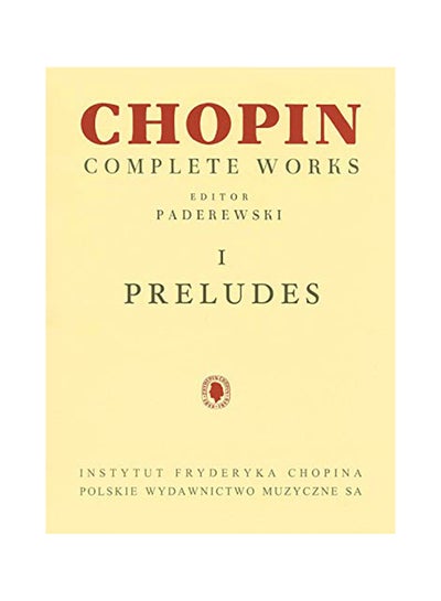 اشتري Preludes: Chopin Complete Works Vol. I الإنجليزية by Frederic Chopin في الامارات