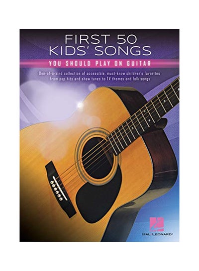 Buy First 50 Kids' Songs You Should Play On Guitar english in UAE