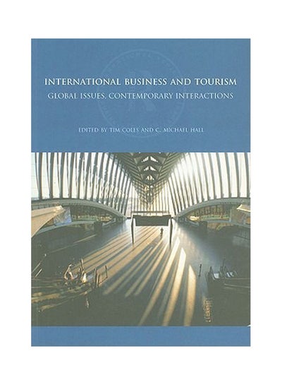 Buy International Business And Tourism Global Issues, Contemporary Interactions Hardcover English by Coles,Hall - 2008 in Egypt