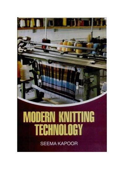 Buy Modern Knitting Technology Paperback English by Seema Kapoor - 2012 in Egypt