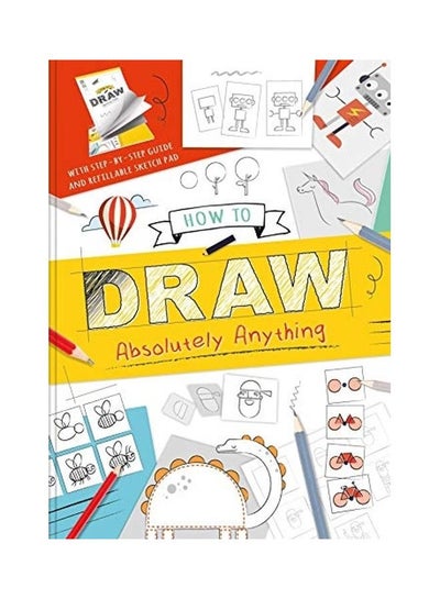 اشتري How To Draw Absolutely Anything paperback english في الامارات