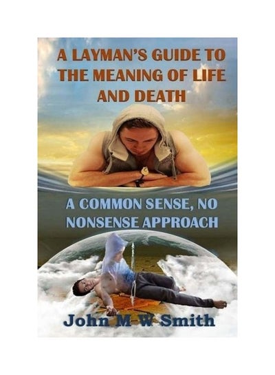 Buy A Layman's Guide To The Meaning Of Life And Death paperback english in UAE