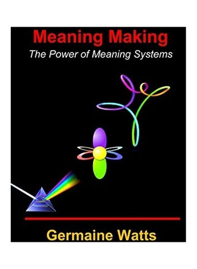 Buy Meaning Making: The Power of Meaning Systems paperback english in UAE