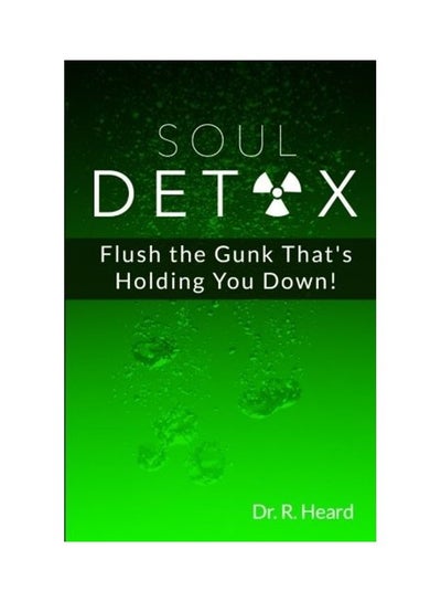 Buy Soul Detox Paperback English by R. Heard in UAE