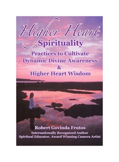 اشتري Higher Heart Spirituality Paperback الإنجليزية by Robert Govinda Frutos في الامارات