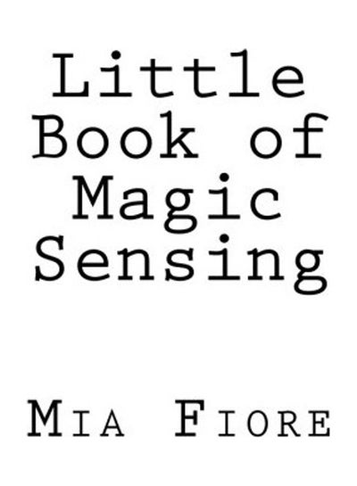 اشتري Little Book Of Magic Sensing Paperback الإنجليزية by Mia Fiore في الامارات