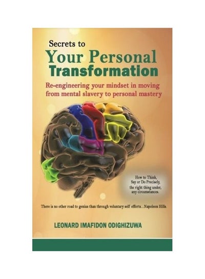 اشتري Secrets to Your Personal Transformation: Re-engineering Your Mind-set in Moving From Mental Slavery to Personal Mastery Paperback الإنجليزية by Leonard Imafidon Odighizuwa في الامارات