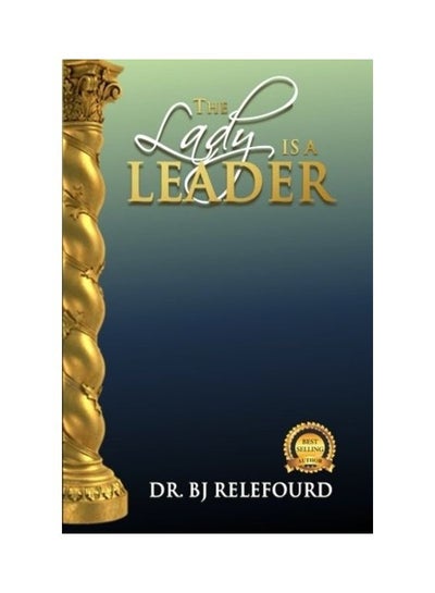 اشتري The Lady Is A Leader Paperback الإنجليزية by Bj Relefourd في الامارات