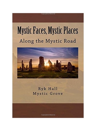 Buy Mystic Faces, Mystic Places: Along The Mystic Road paperback english in UAE