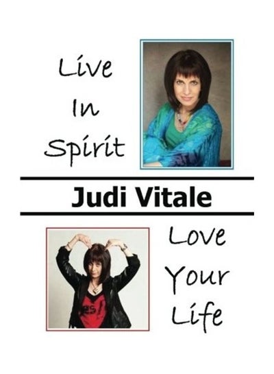 Buy Live In Spirit, Love Your Life paperback english in UAE