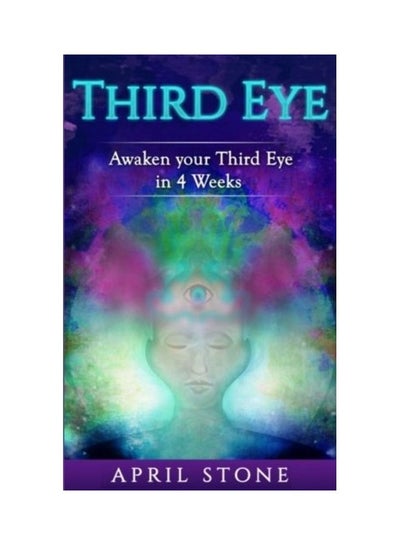 Buy Third Eye Awakening: Awaken Your Third in 4 Weeks paperback english in UAE