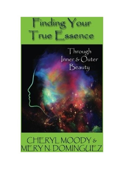 اشتري Finding Your True Essence Paperback الإنجليزية by Mery Dominguez في الامارات