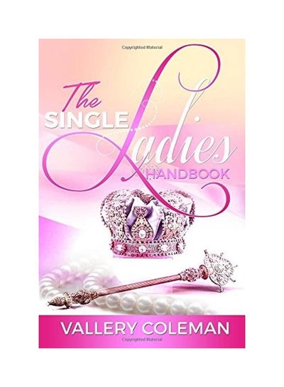 اشتري The Single Ladies Handbook Paperback الإنجليزية by Valley Coleman في الامارات