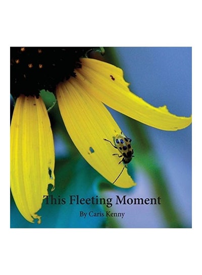 اشتري This Fleeting Moment Paperback الإنجليزية by Caris Kenny في الامارات