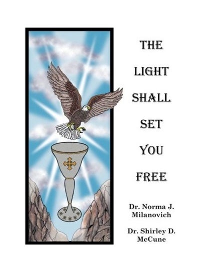 اشتري The Light Shall Set You Free Paperback الإنجليزية by Shirley McCune في الامارات