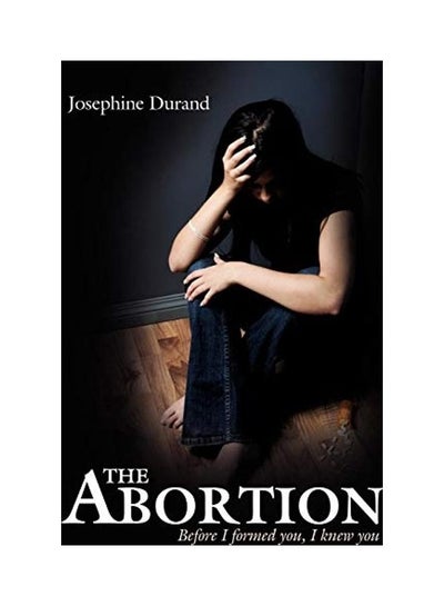 Buy The Abortion Hardcover English by Josephine Durand in UAE