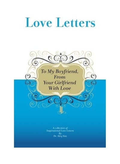 Buy To My Boyfriend, From Your Girlfriend With Love: A Collection Of Inspirational Love Letters paperback english in UAE