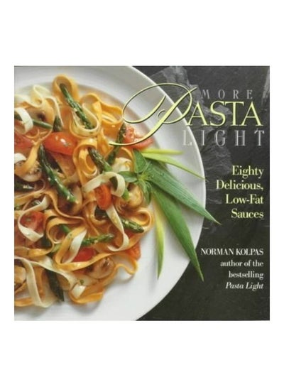 Buy More Pasta Light Paperback English by Norman Kolpas in UAE