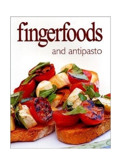 اشتري Fingerfoods and Antipasto Paperback الإنجليزية by Nicholas G Pizzi في الامارات