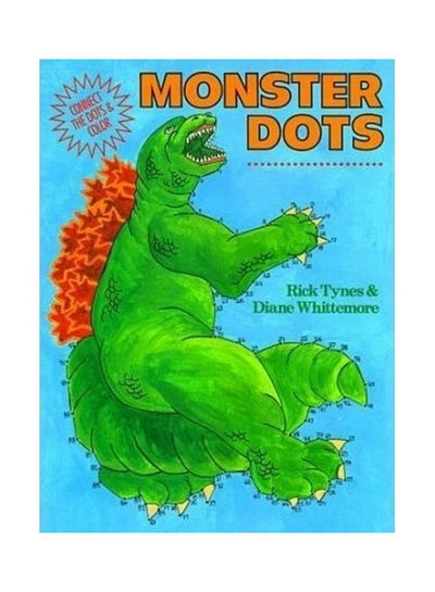 اشتري Monster Dots: Connect the Dots and Colour غلاف ورقي اللغة الإنجليزية by Rick Tynes - 34242 في الامارات