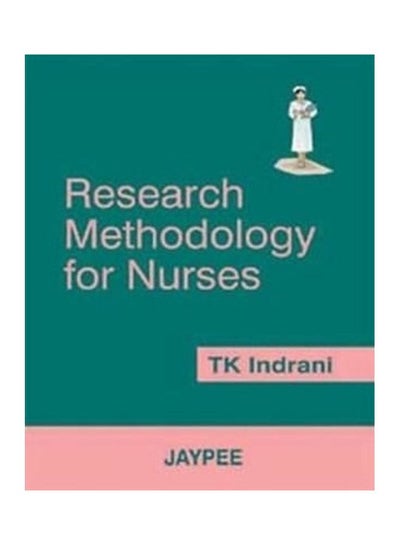 Buy Research Methodology For Nurses Paperback English by TK Indrani in UAE