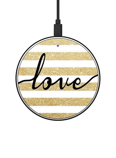 Buy Love Printed Fast Wireless Charger With USB Cable Gold/White/Black in UAE