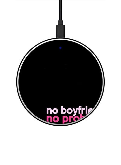 اشتري شاحن لاسلكي سريع بطبعة عبارة "No Boyfriend No Problem" مع كابل USB Black/Pink في السعودية