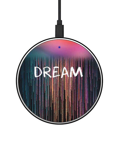 Buy Dream Printed Ultra Slim Fast Wireless Charger With USB Cable Multicolour in Saudi Arabia