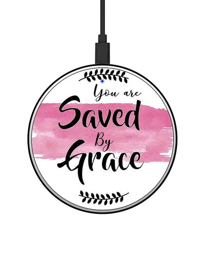 اشتري شاحن لاسلكي سريع رفيع للغاية بطبعة تحمل عبارة "You Are Saved By Grace" مع كابل USB. Multicolour في السعودية