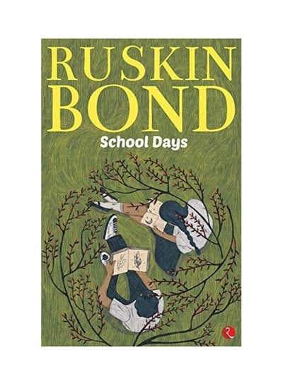 اشتري Ruskin Bond: School Days غلاف ورقي الإنجليزية by Ruskin Bond في الامارات